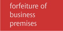 Forfeiture of business premises assistance to landlords